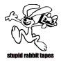 Stupid Rabbit Tapes